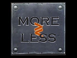 MORE OR LESS