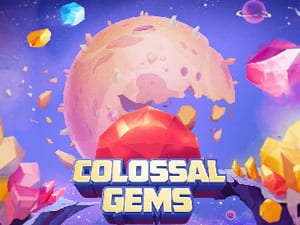 COLOSSAL GEMS
