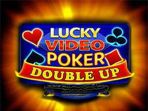 LUCKY VIDEO POKER LUCKY VIDEO POKER