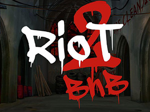 RIOT 2: BLOW AND BURN