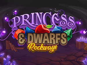 THE PRINCESS & DWARFS: ROCKWAYS